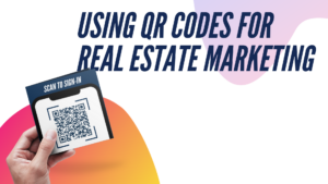 12 Creative Ways Real Estate Agents Can Use QR Codes - BAM